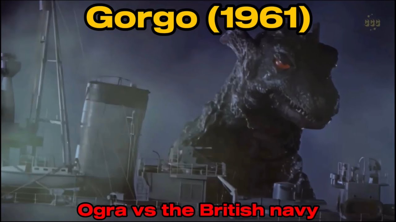 Gorgo (1961).  Ogra vs the British navy