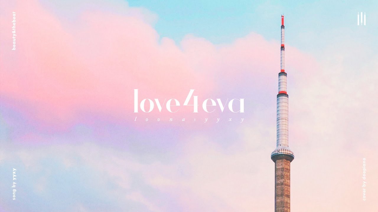 이달의 소녀 (LOONA/yyxy) - love4eva Piano Cover