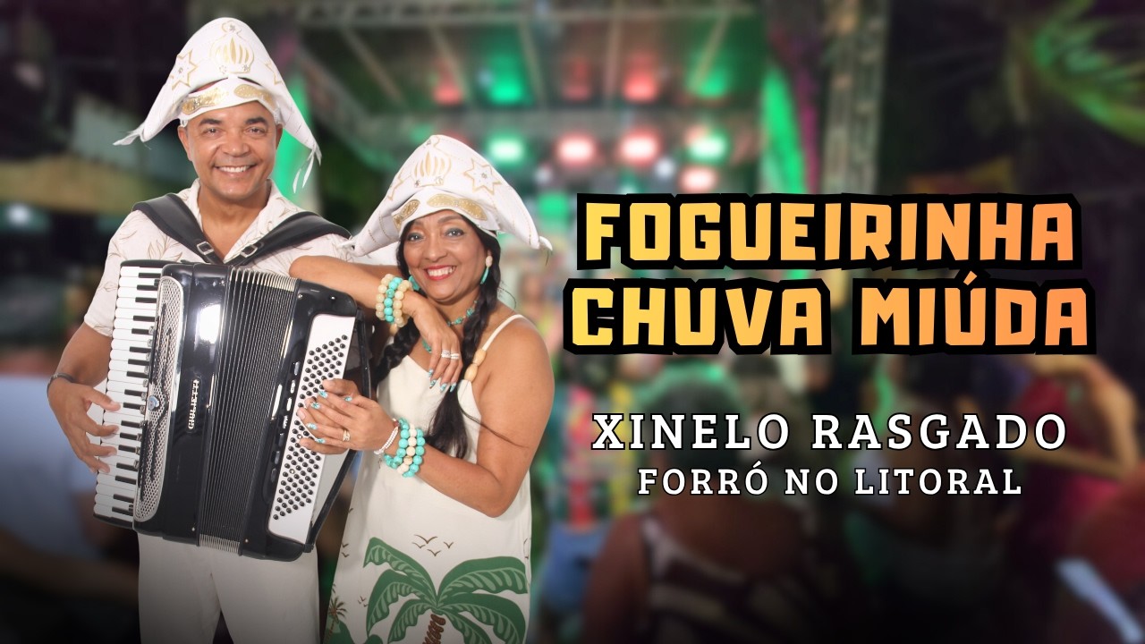 Banda Xinelo Rasgado l Forr&oacute; no Litoral l M&uacute;sicas: Fogueirinha e Chuva Mi&uacute;da