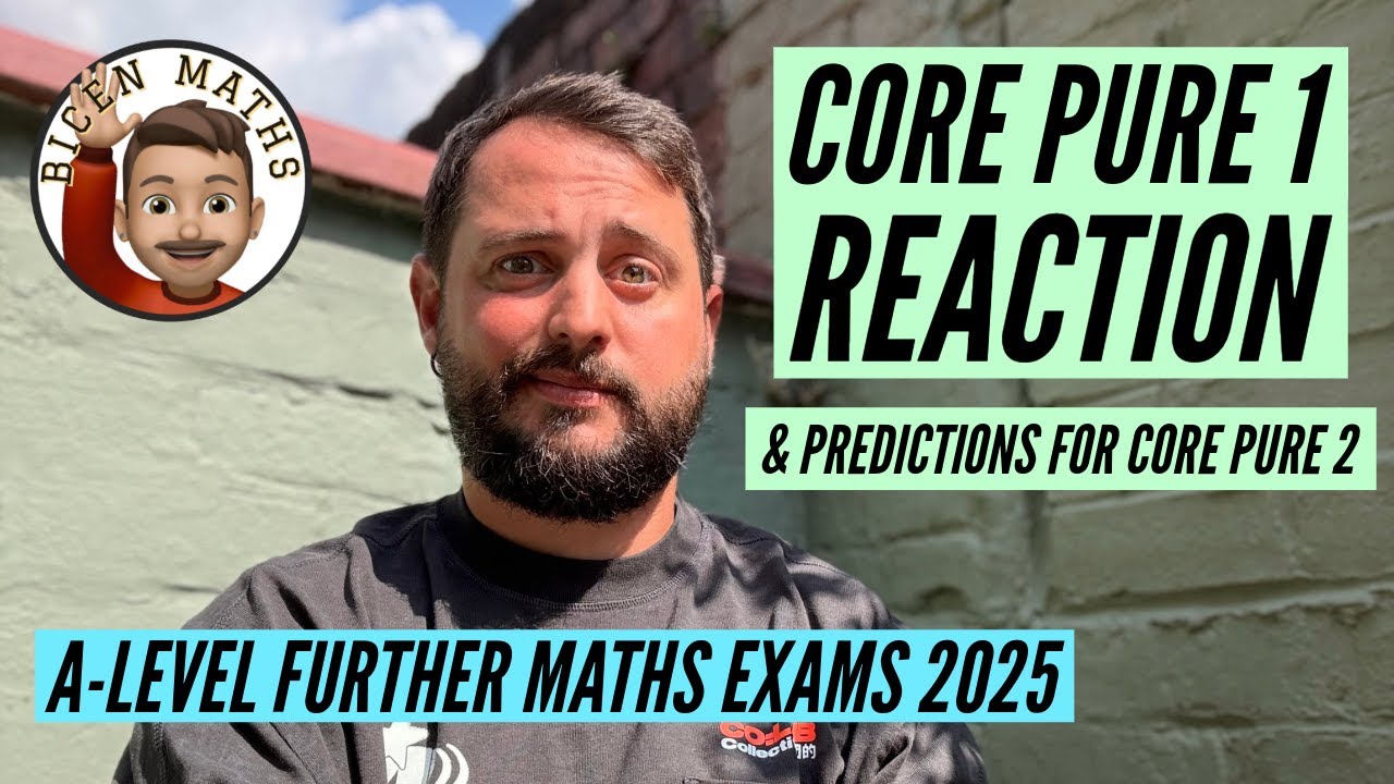 Core Pure 1 Reaction + Predictions for CP2: A-Level Further Maths Exams 2025 [Edexcel]