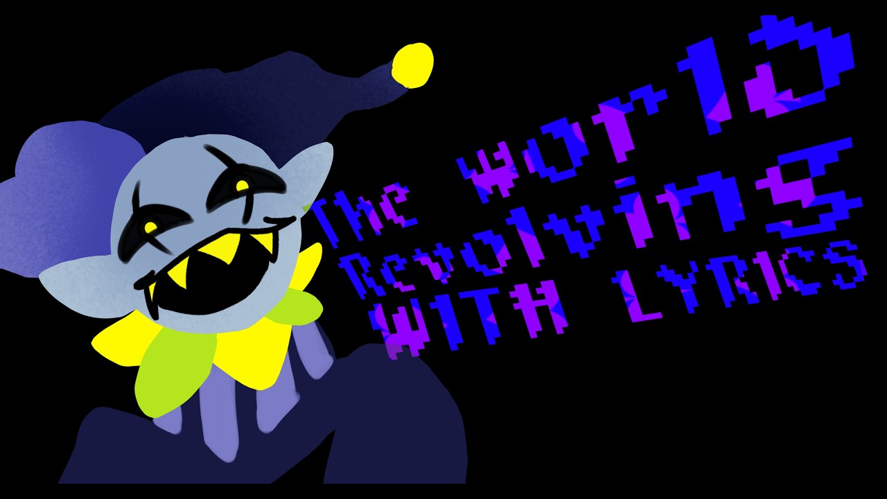 The World Revolving WITH LYRICS | DELTARUNE COVER | FT: @TheBenman-r3e