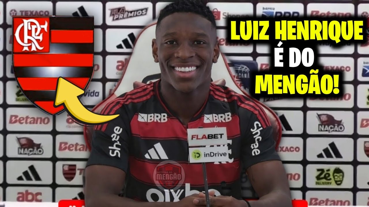 🚨 NÃO É BOATO! LUIZ HENRIQUE DEU SINAL VERDE AO MENGÃO