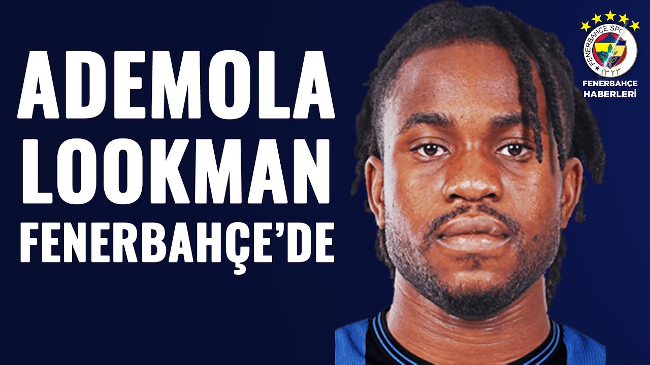 SON DAKİKA | Ademola Lookman Fenerbahçe'de | İşte Transferin Tüm Detayları
