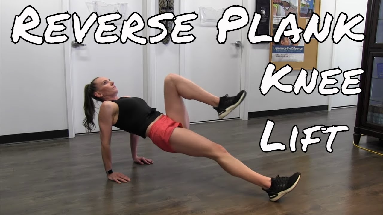 Обратная планка с подъёмом колена — отличное упражнение для корпуса — спросите доктора Абельсона