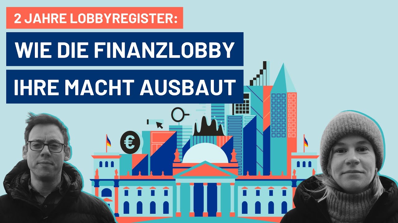 2 Jahre Lobbyregister: Wie die Finanzlobby ihre Macht ausbaut