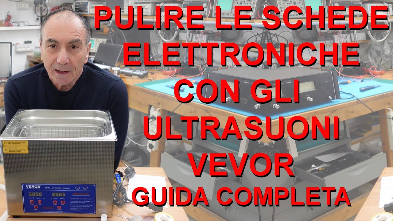 075  PULIRE TUTTE LE PARTI ELETTRONICHE CON GLI ULTRASUONI VEVOR GUIDA COMPLETA #elettronica