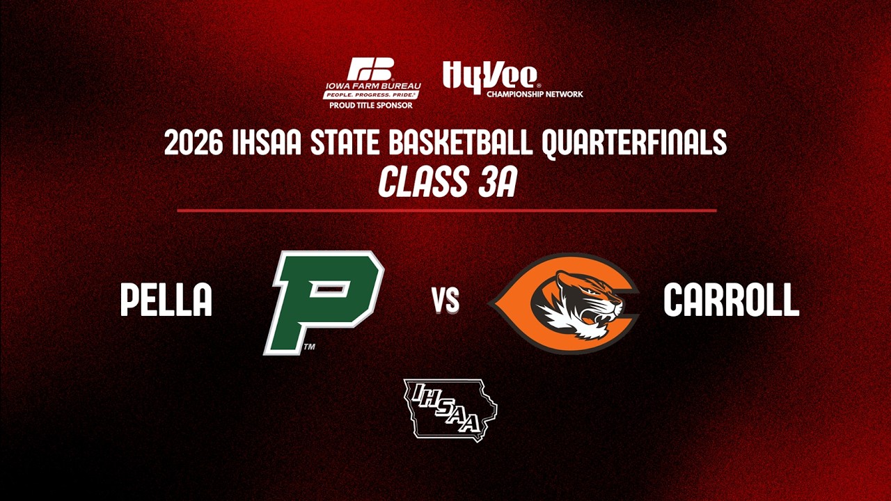 Basketball: 2026, Class 3A Semifinal - Pella vs Carroll