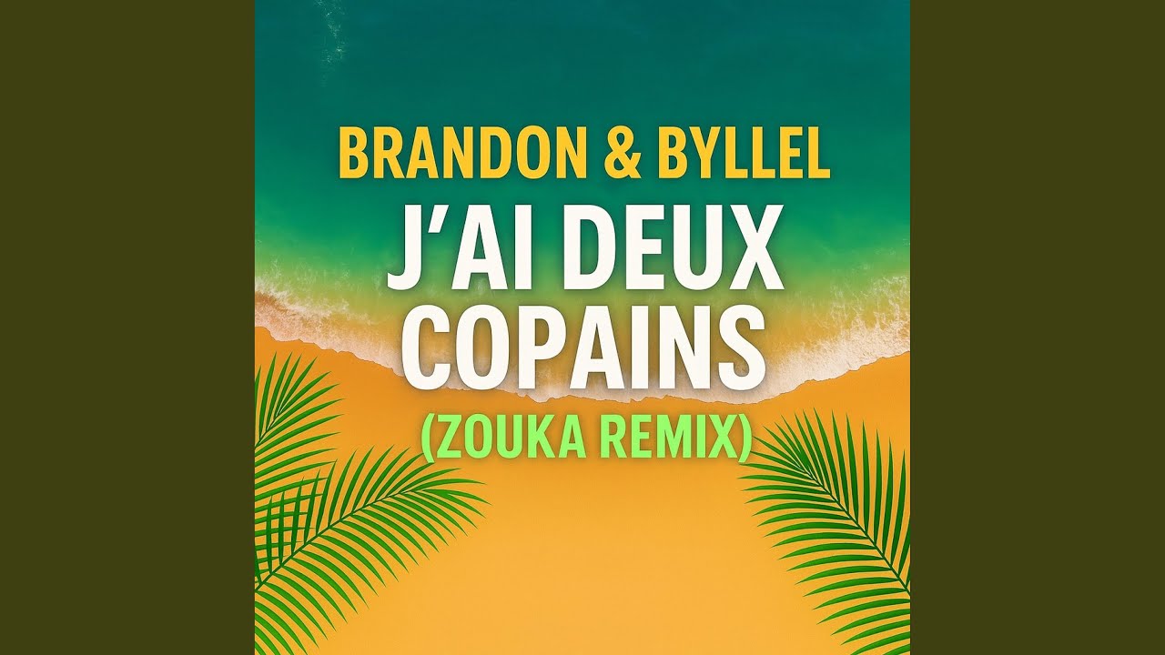 J'ai deux copains (Zouka Remix)