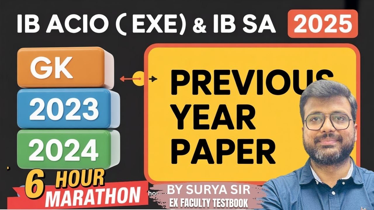 🔥 COMPLETE GK for IB ACIO & IB SA 2025 | Previous Year Paper Marathon | GK Bomb Shot for IB Exam
