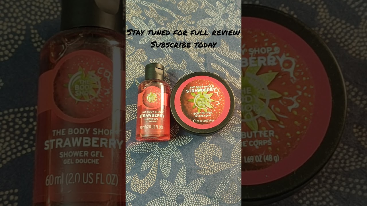 The Body Shop | Strawberry Shower Gel and body butter | Product review |