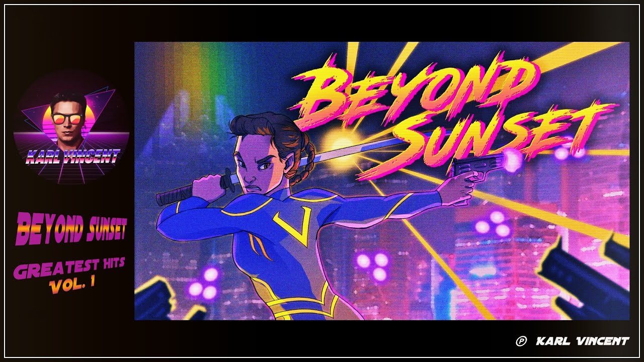 Karl Vincent - Beyond Sunset OST Greatest Hits Vol. 1 (Synthwave Retrowave)