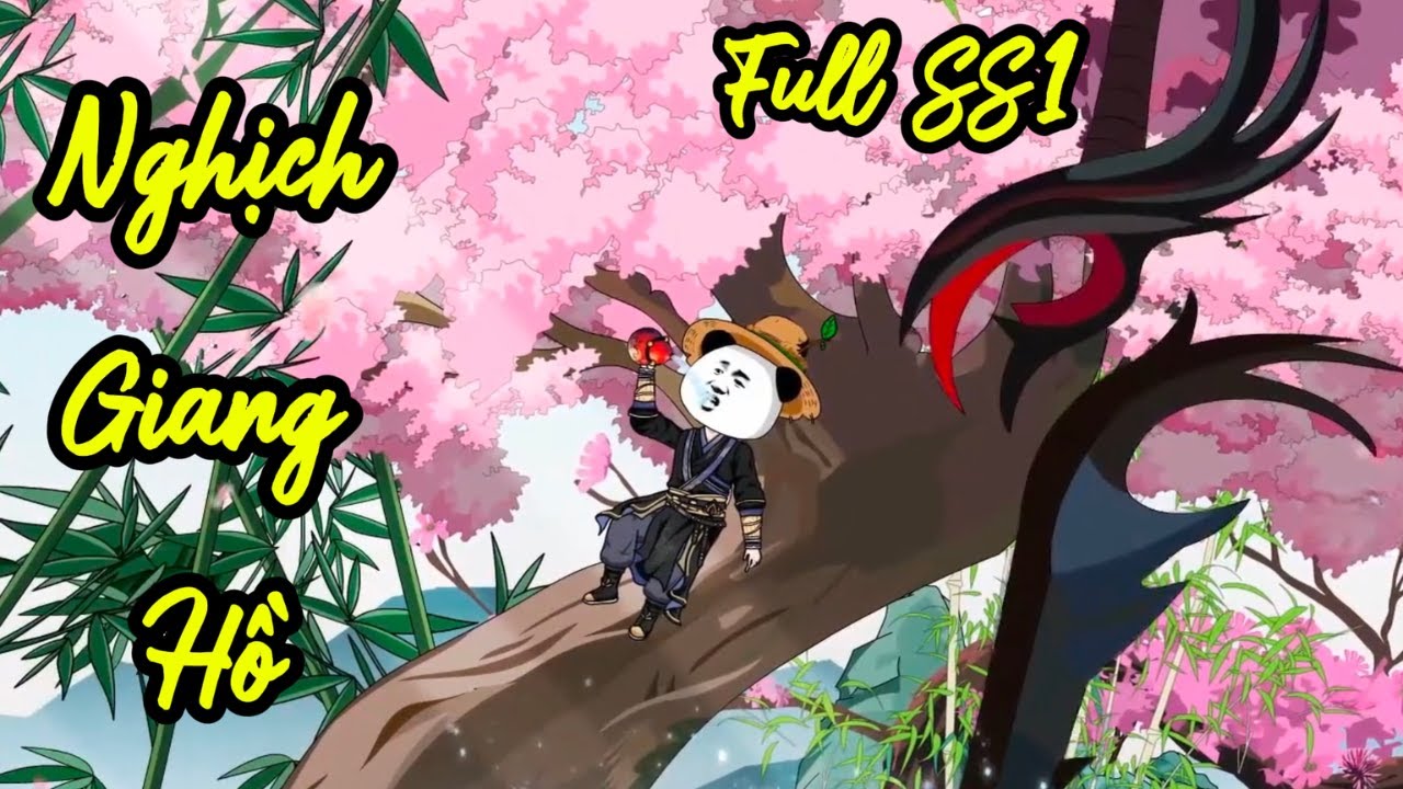 [Full SS1] Nghịch Giang Hồ | Thiên Hạ Quy Ngã