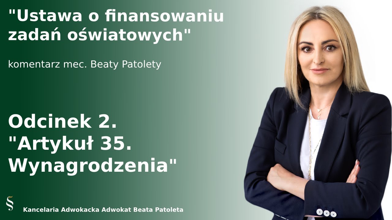 Odcinek 2: “Artykuł 35. Wynagrodzenia”. Komentarz do ustawy o finansowaniu zadań oświatowych