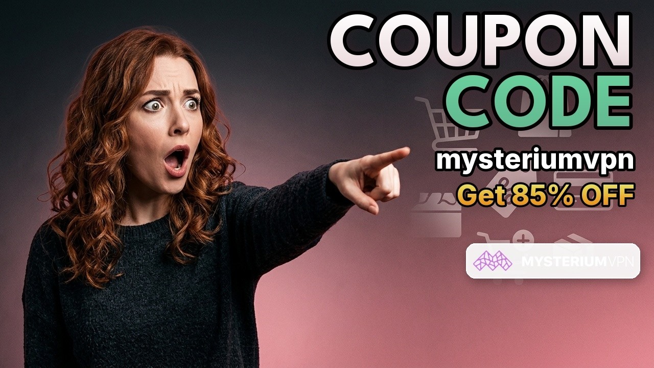 🔥 MysteriumVPN Coupon Offer - Get Deal Options Before Buying!