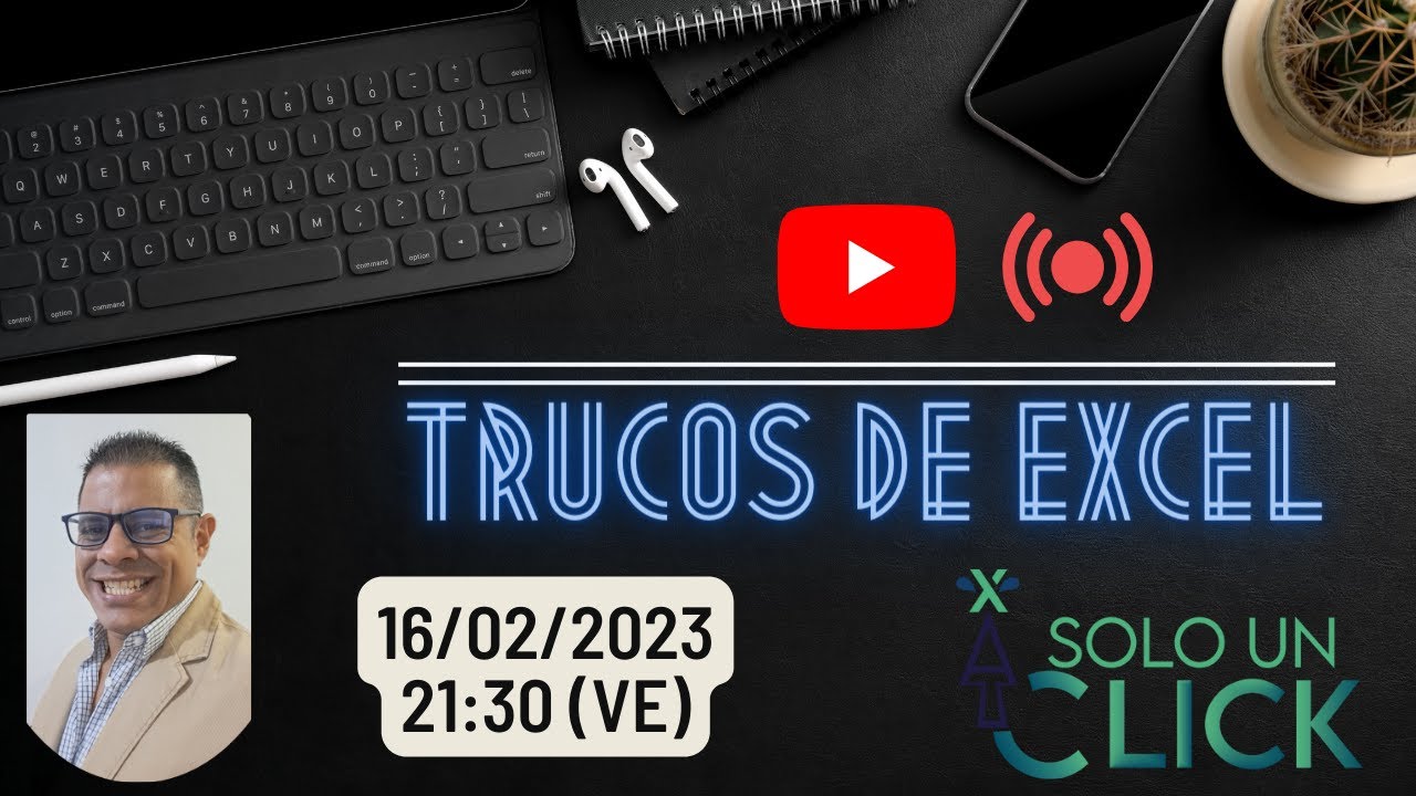 💥 LIVE: Trucos de Excel que te har&aacute;n ser una estrella 💥