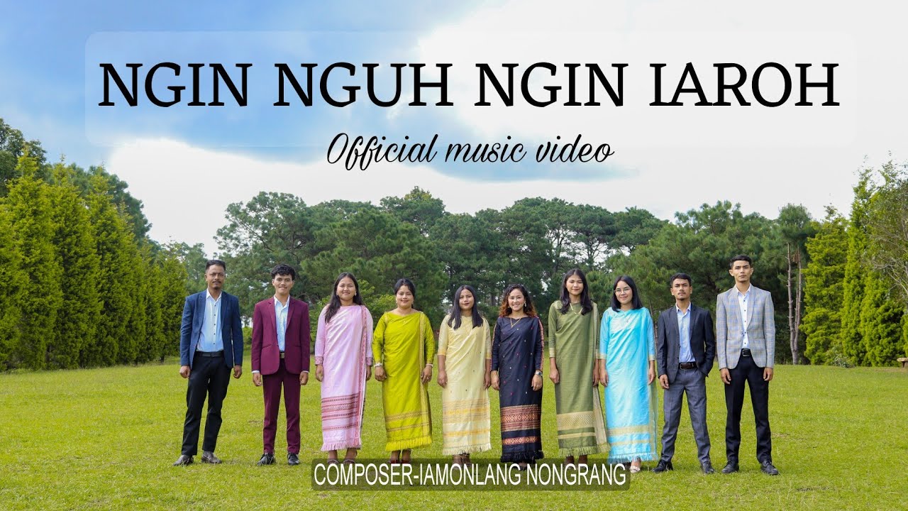 Ngin nguh ngin iaroh |Khasi Gospel song|