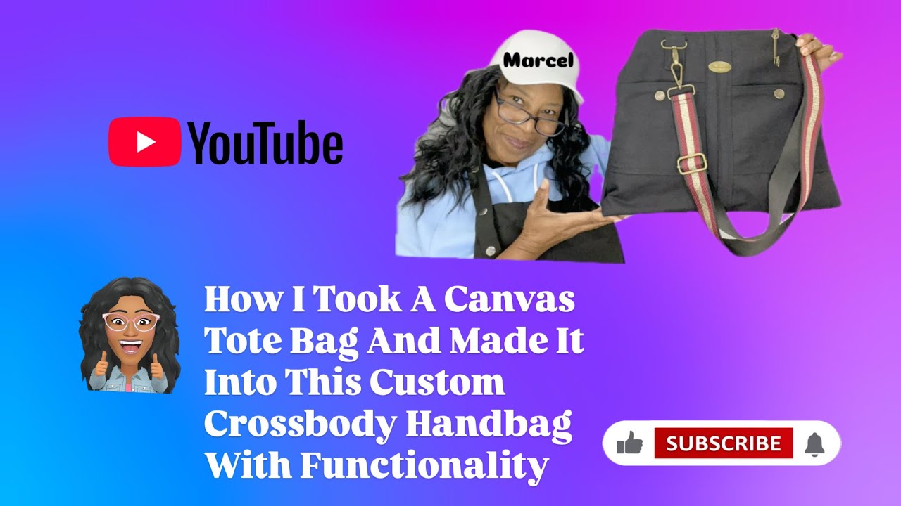 How I Took A Canvas Tote Bag And Made It Into This Custom Crossbody Handbag With Functionality 