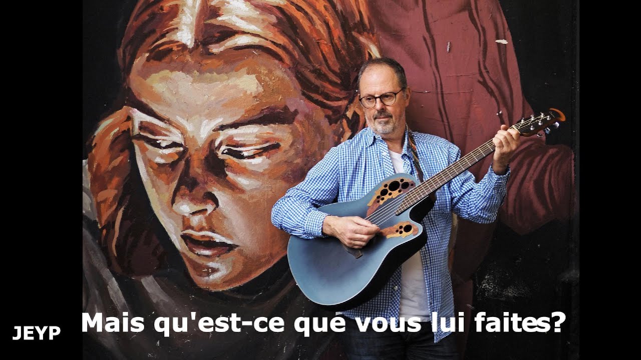 Mais qu&rsquo;est-ce que vous lui faites &ndash; Chanson originale (Auteur compositeur interpr&egrave;te) | JEYP