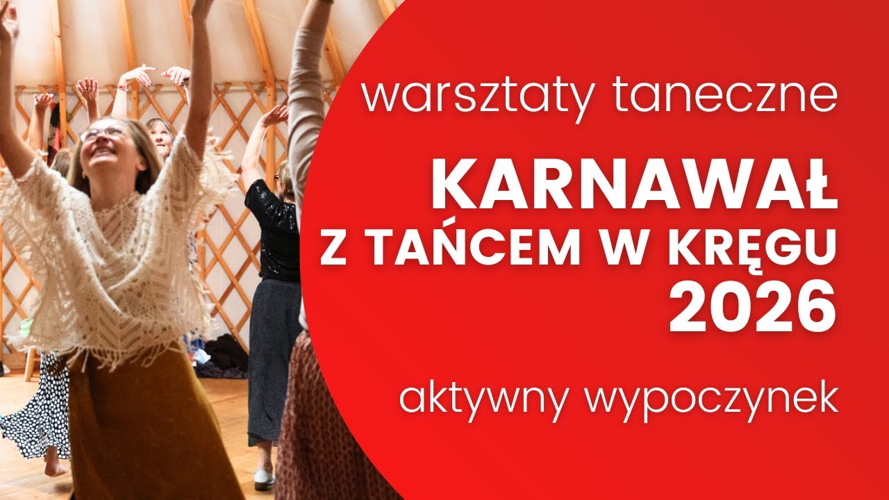 Karnawał z tańcem w kręgu 2026 - warsztaty taneczne - aktywny wypoczynek