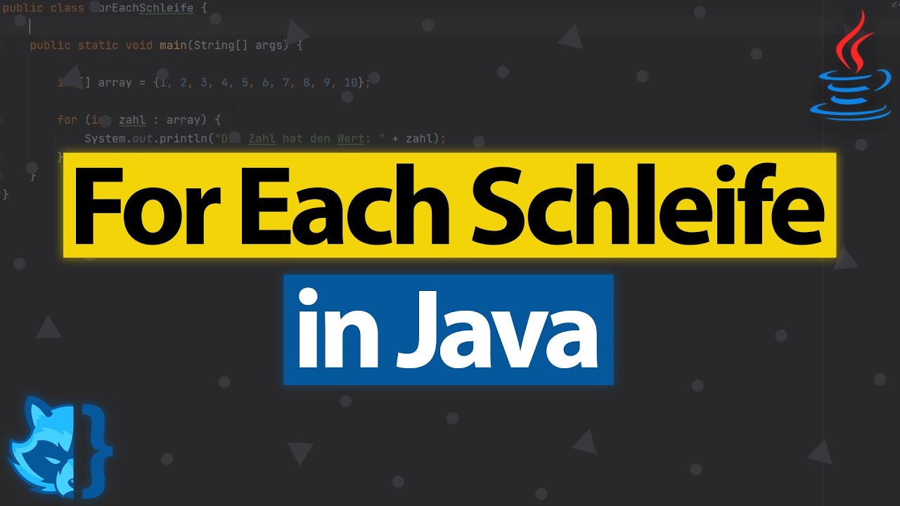 For each Schleife in Java 👨🏻&zwj;💻 Foreach Schleife | Java Tutorial Deutsch [Teil 14] (Coding Fox)
