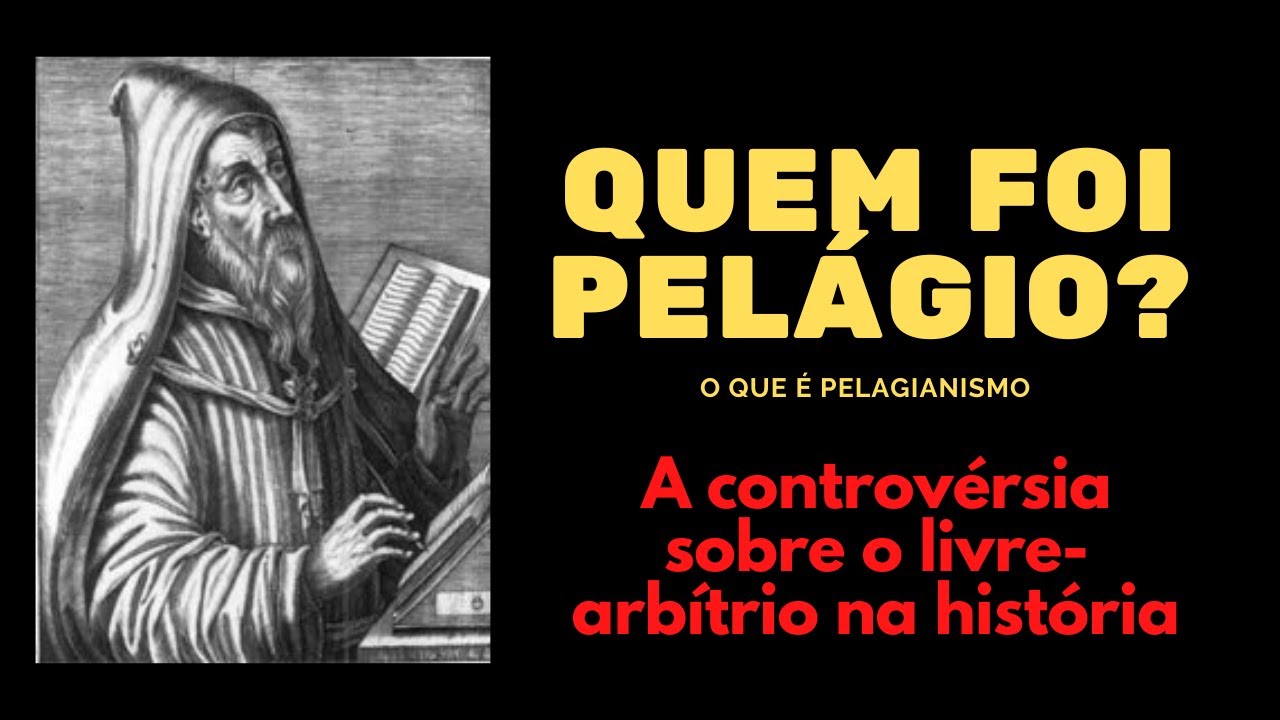 A Heresia que Seduz: Você Pode Ser um Pelagiano e Não Sabe