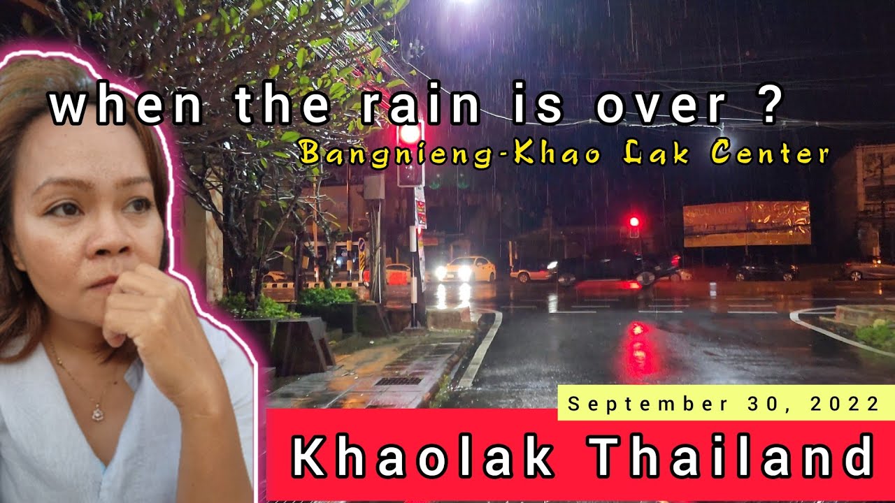 When the rain is over? | Lan la Bar | Bangnieng-Khao Lak Center | Khaolak Thailand 30 September 2022