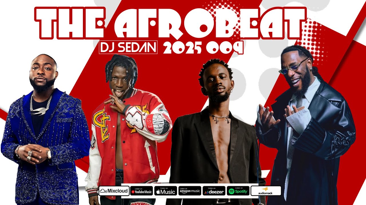 DJ Sedan  - The Afrobeat 2025 009 ft. Davido, King Paluta, Burna Boy, Black Sherif, Lasmid, Fido