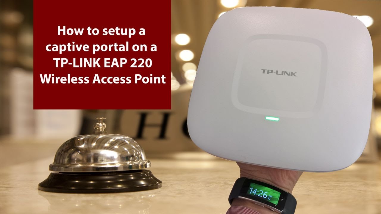 How to setup a captive portal on a TP-LINK EAP220 Wireless Access Point