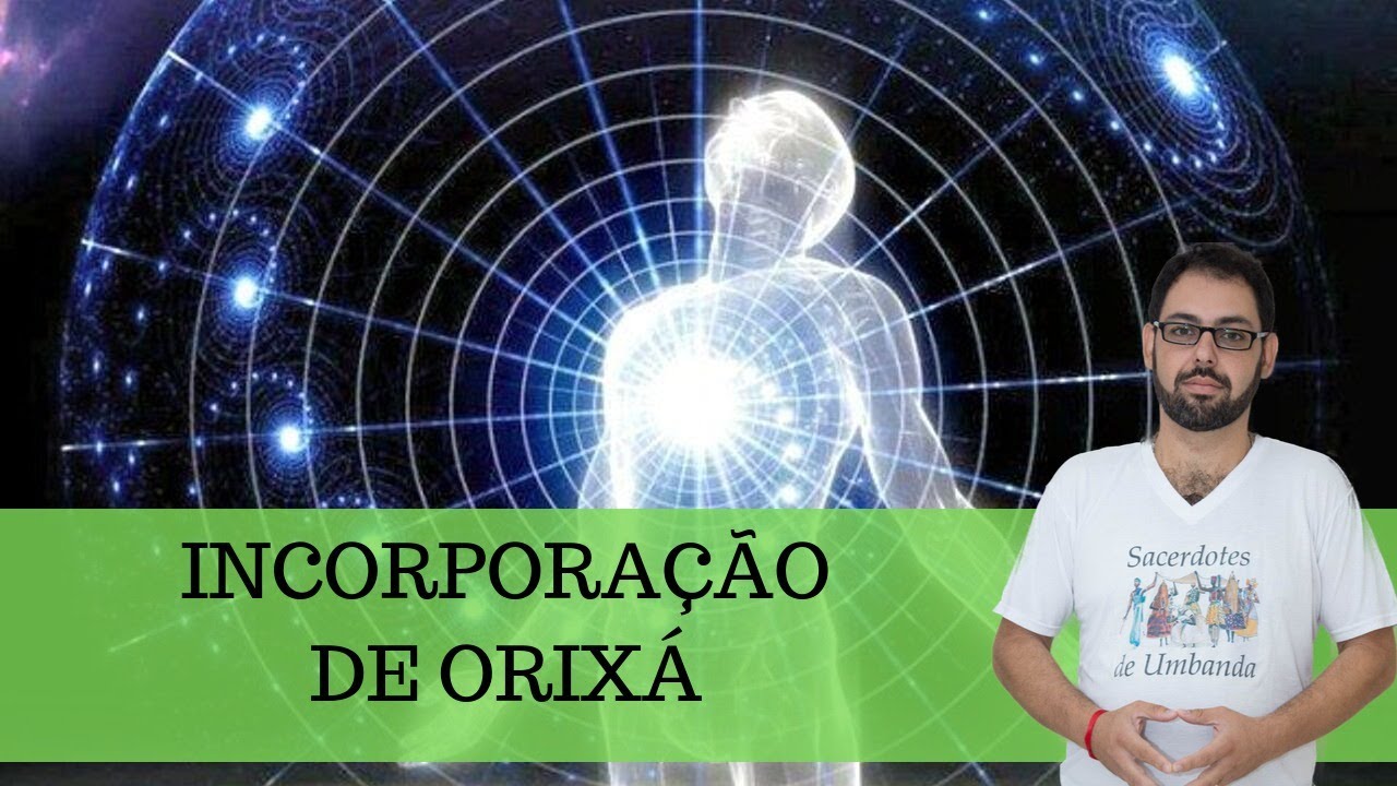 Incorporação de Orixá || Umbanda, Desenvolvimento, Mediunidade