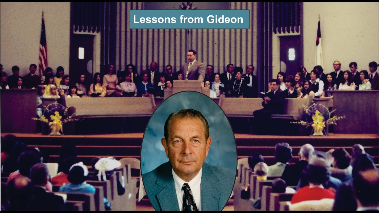 Lessons from Gideon - a sermon by Pastor Dick/Richard Grammer, 1977
