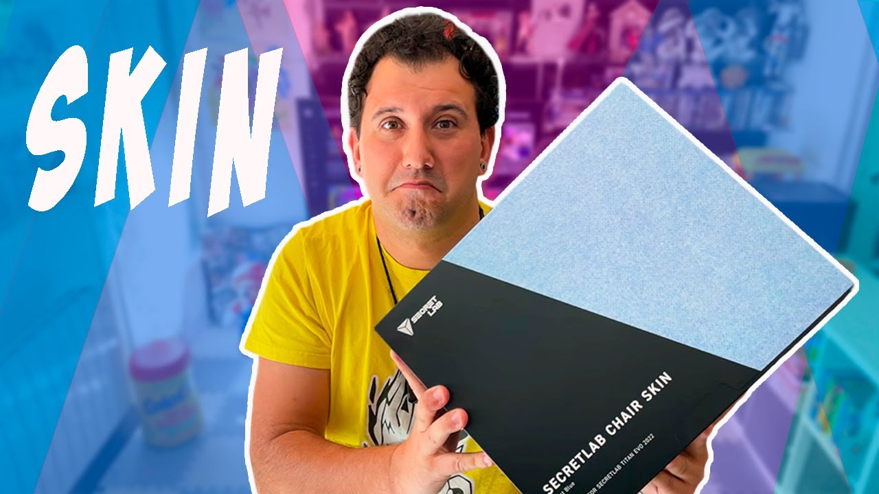 SKINS de SECRETLAB EVO 2022 ¿Merecen la pena? @alexisprieto