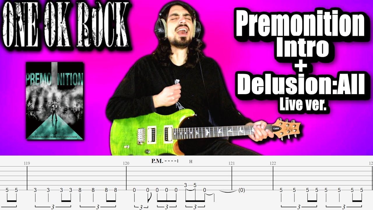 ONE OK ROCK - Intro + Delusion:All live ver. Premonition Guitar Cover ギター弾いてみた Tabs タブ譜