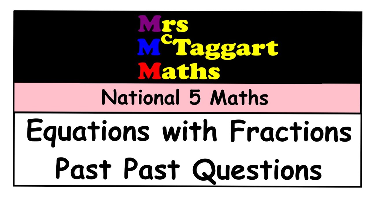 national 5 maths equations with fractions past paper questions