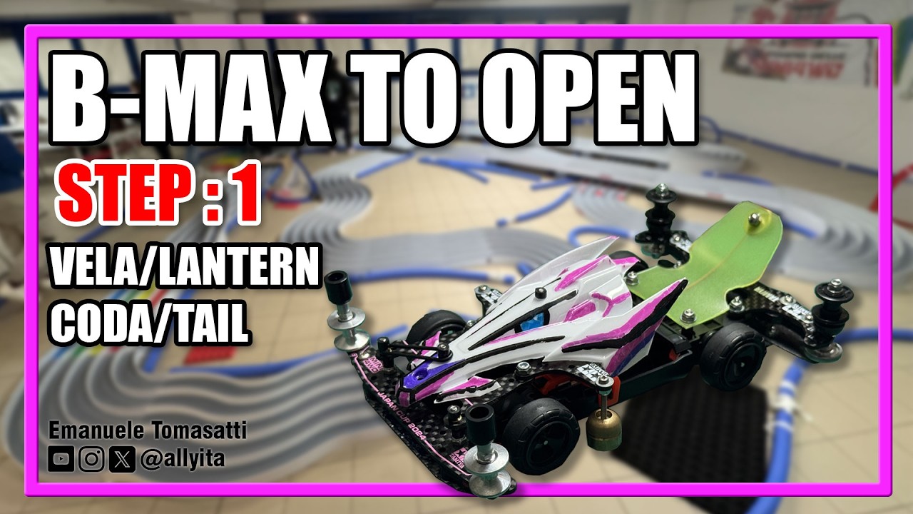 Mini 4WD - B-MAX to Open - Step 1