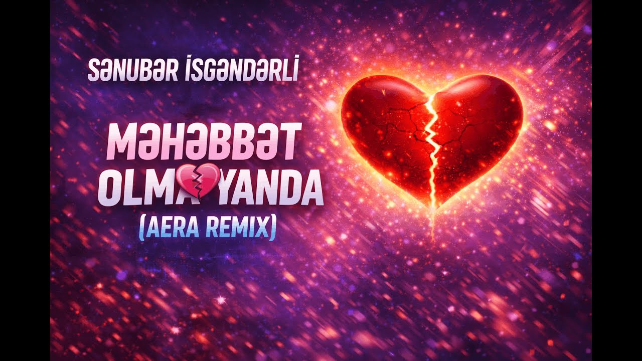 Sənubər İsgəndərli - Məhəbbət olmayanda - Aera Remix