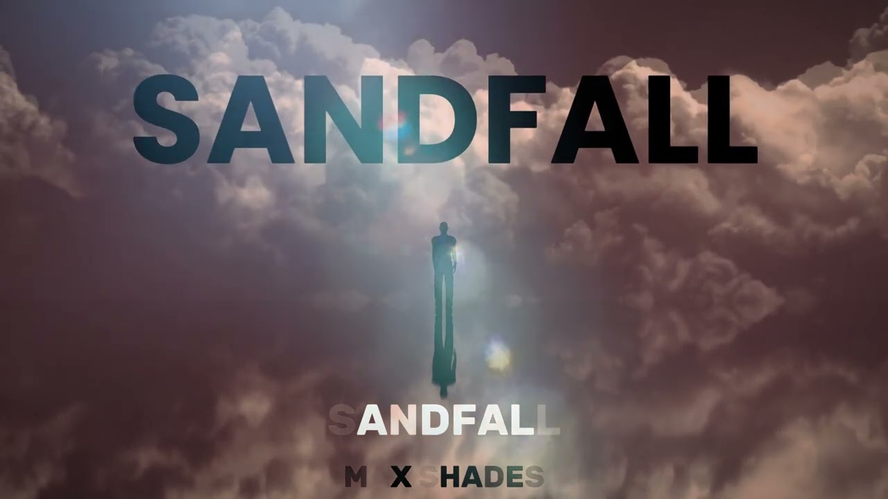 Max Shades - Sandfall (Official Lyrics)
