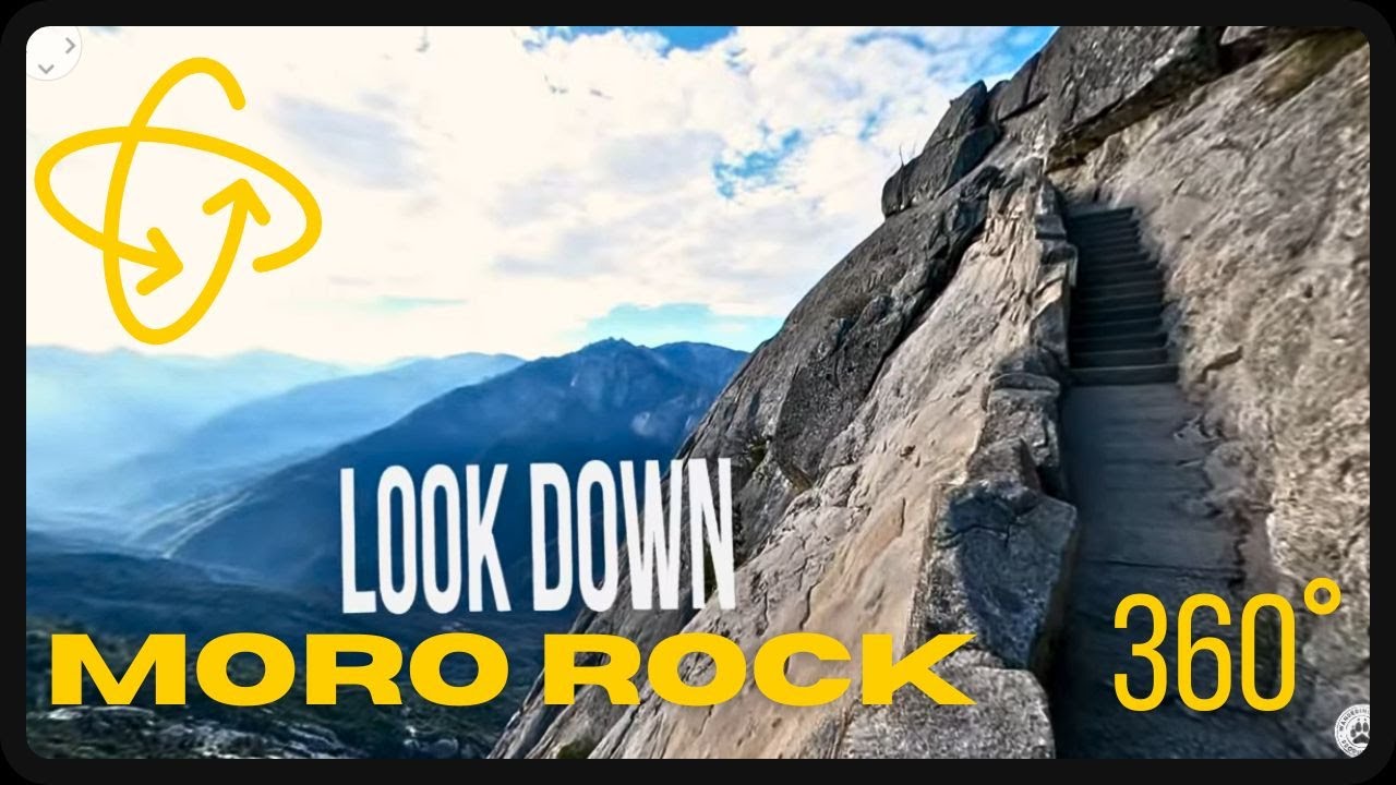 MORO ROCK: a VIRTUAL REALITY HIKE in Sequoia National Park