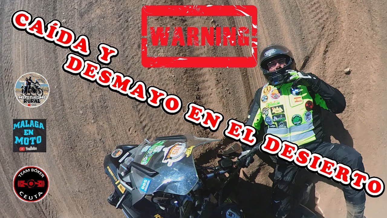 MARRUECOS EN MOTO CAÍDA Y DESMAYO EN EL DESIERTO