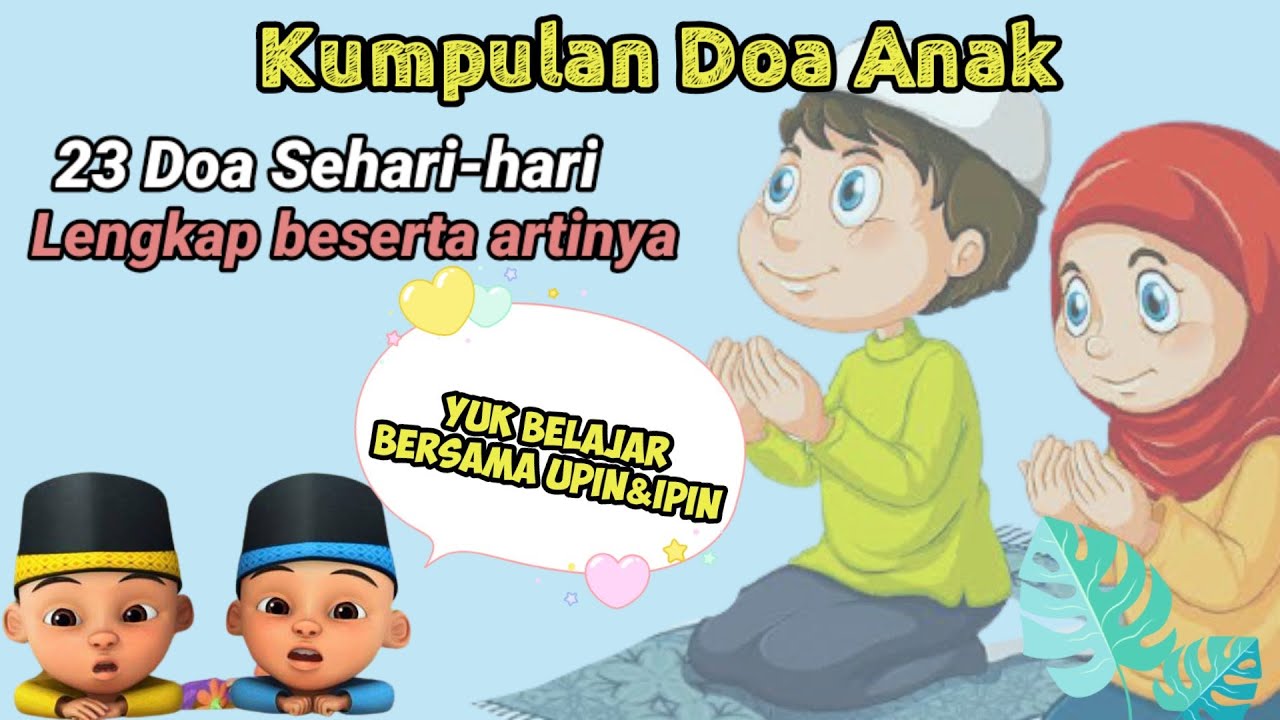 Doa Sehari-hari Anak Muslim | Lengkap bersama artinya | KUMPULAN DOA UNTUK ANAK SOLEH