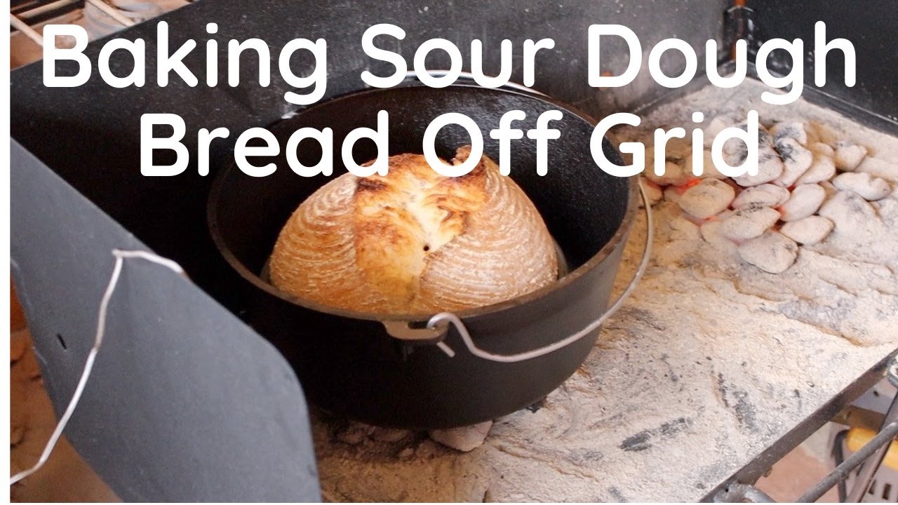 Baking Sour Dough Bread Off Grid