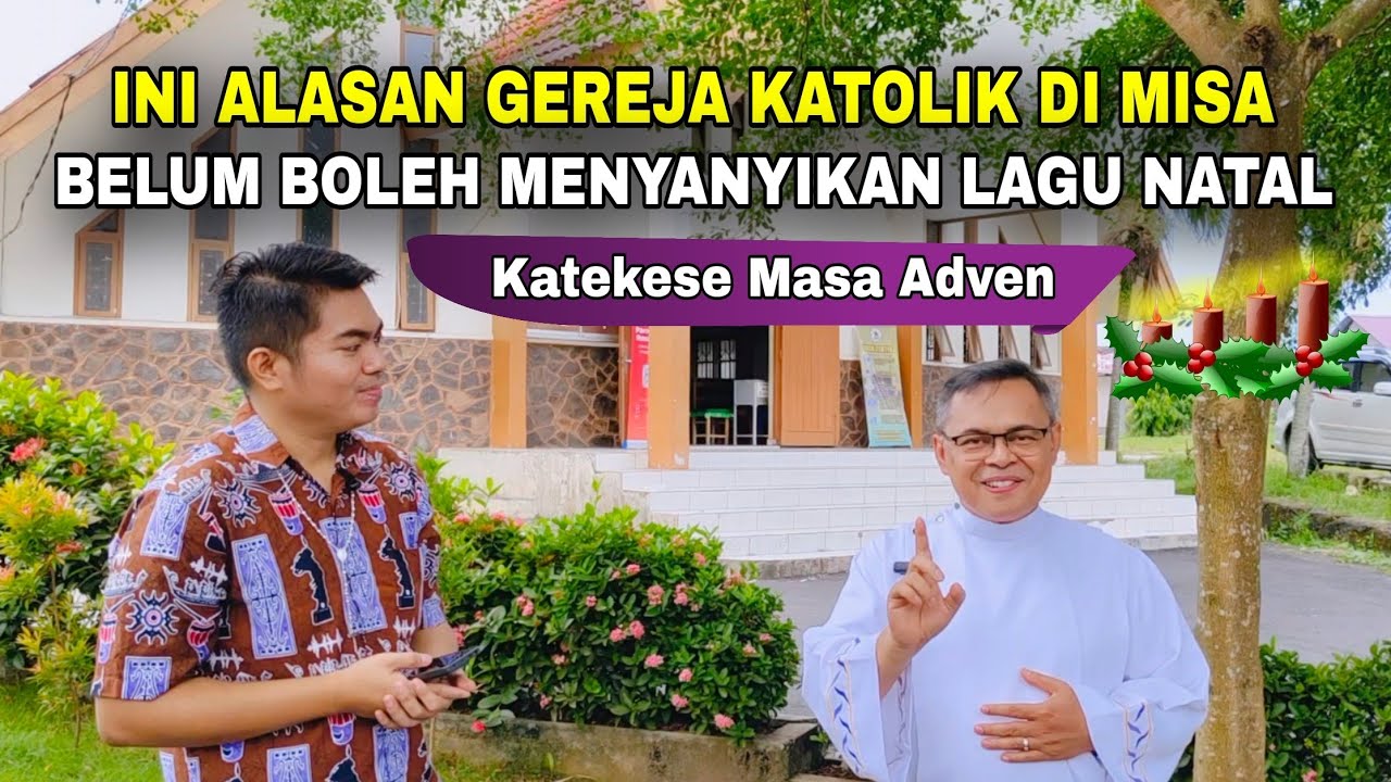 Terungkap mengapa Gereja Katolik belum boleh menyanyikan lagu Natal di Misa‼️Katekese Adven