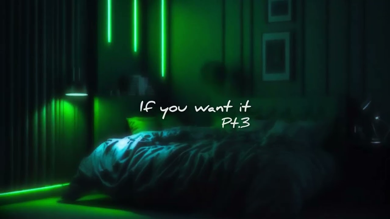 CxldKid - If you want it (Pt.3)