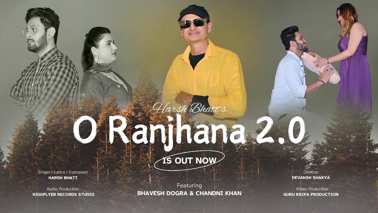 O Ranjhana 2.0 | Harsh Bhatt | ft. Bhavesh & Chandni