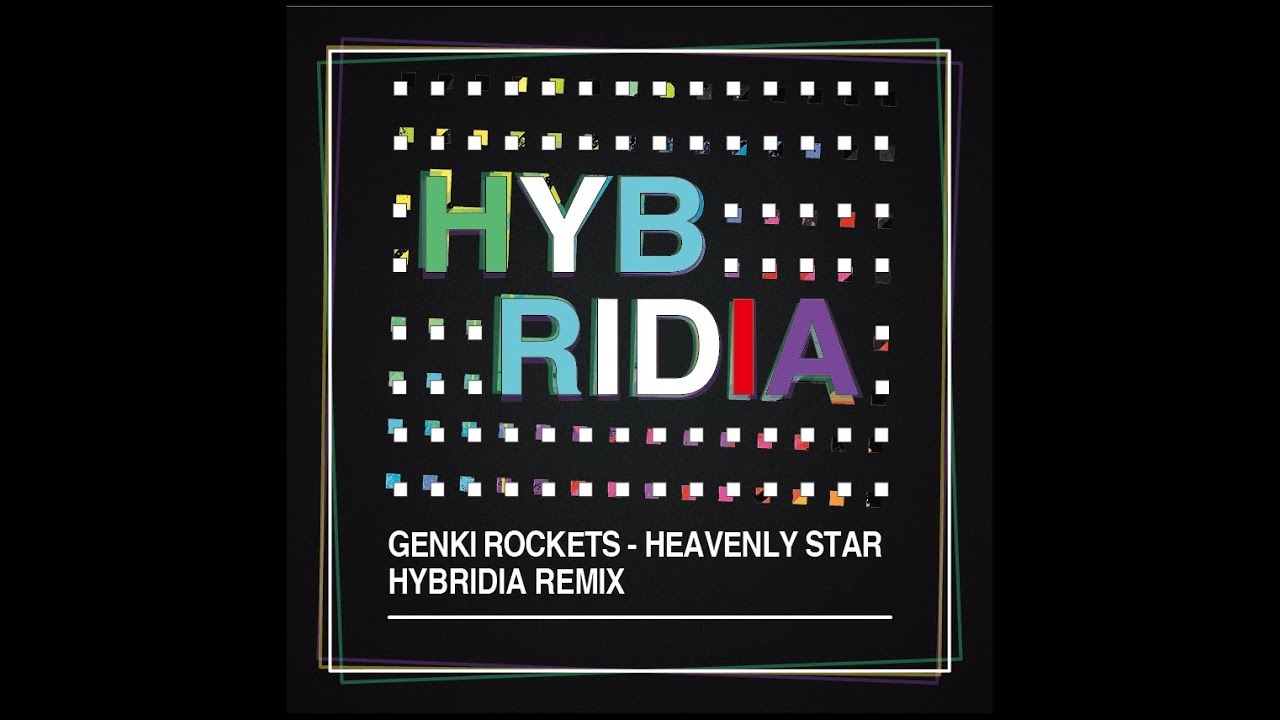 【TRANCE】Genki Rockets - Heavenly Star (HYBRIDIA Remix)【HANDS UP】