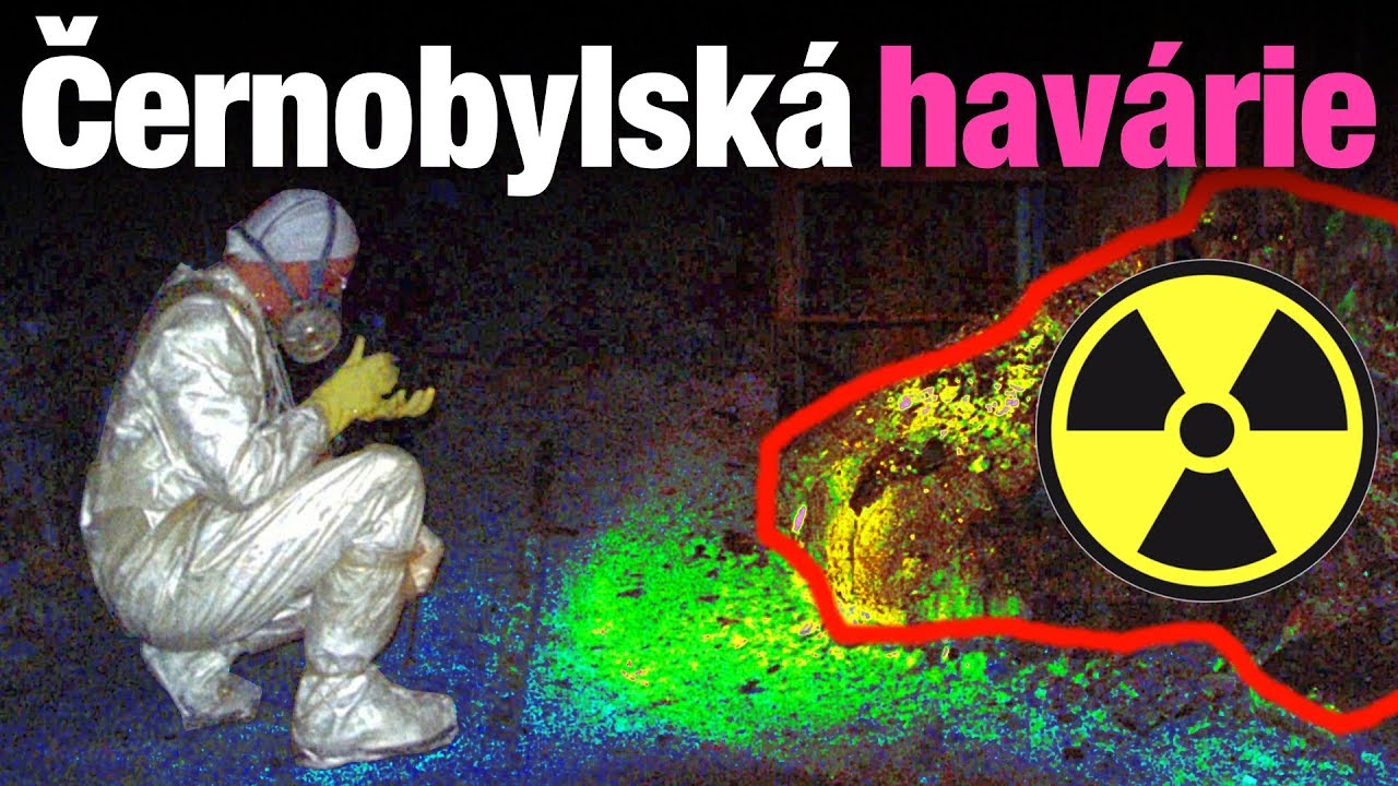 Černobyl - nejnebezpečnější místo světa