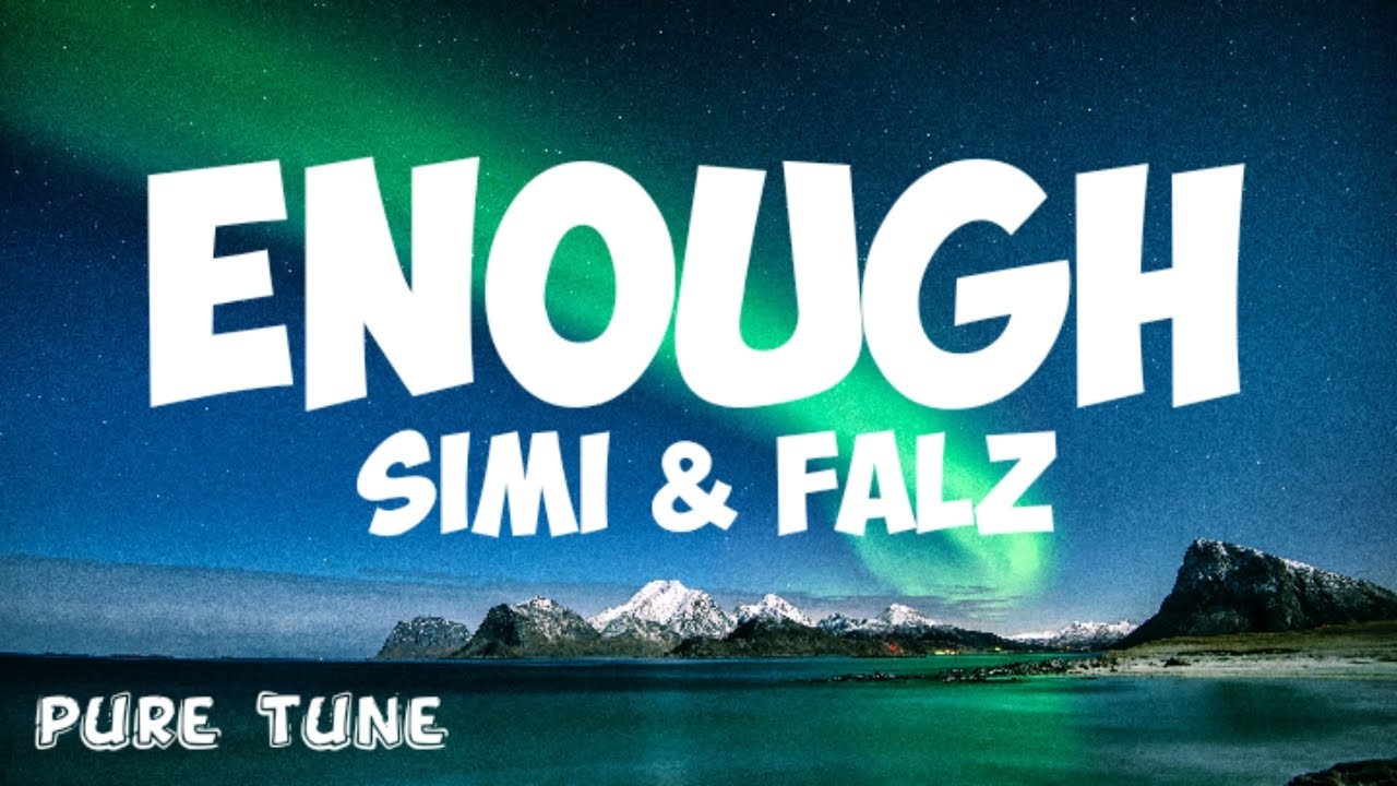 Simi - Enough (official lyrics video) ft. Falz