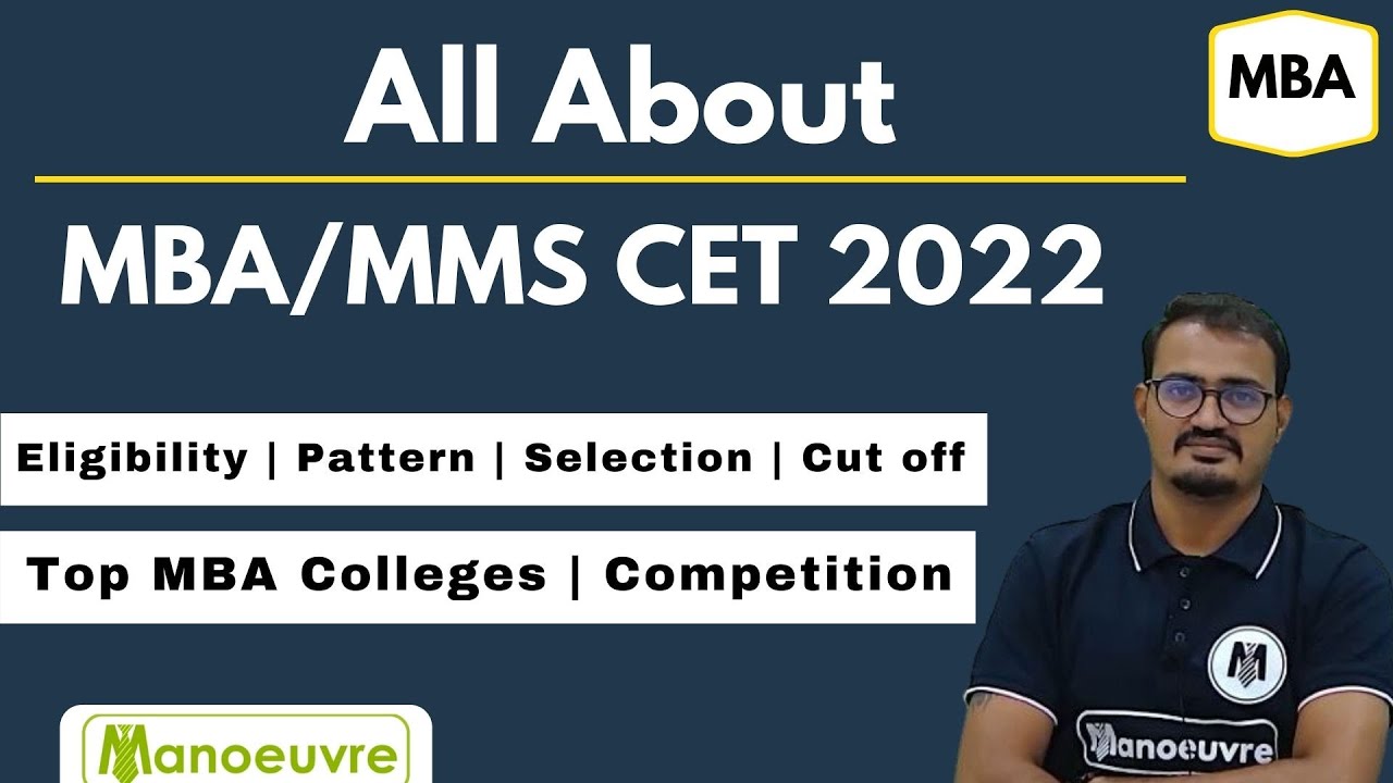 ALL ABOUT - MBA/MMS CET 2022 (MBACET)  | Eligibility | Pattern| Selection |Cut off |Top MBA Colleges