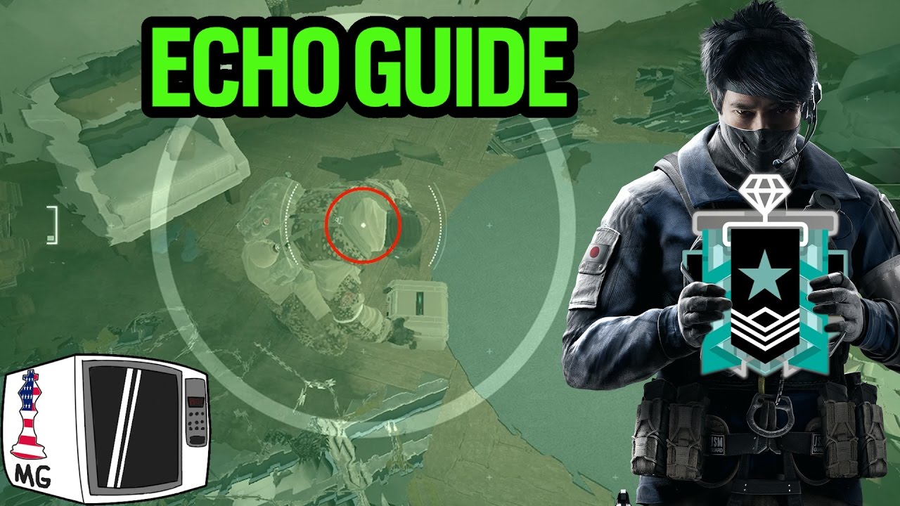 Basic and Advanced Echo Guide - Rainbow Six Siege