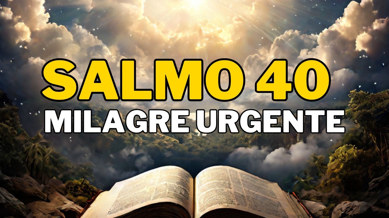 A ÚNICA Oração Que TE Traz Milagres em 24 HORAS | Salmo 40