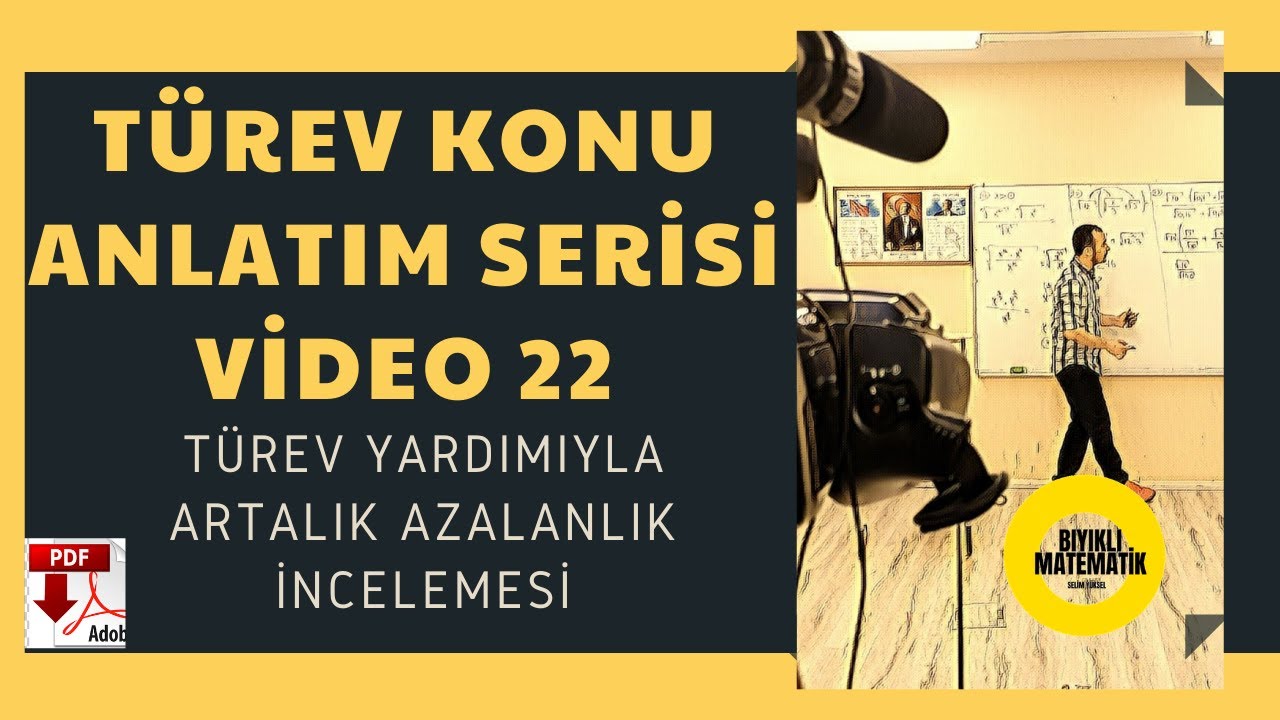 Türev Konu Anlatım Serisi Video 21 (ARTAN AZALAN FONKSİYONLAR)